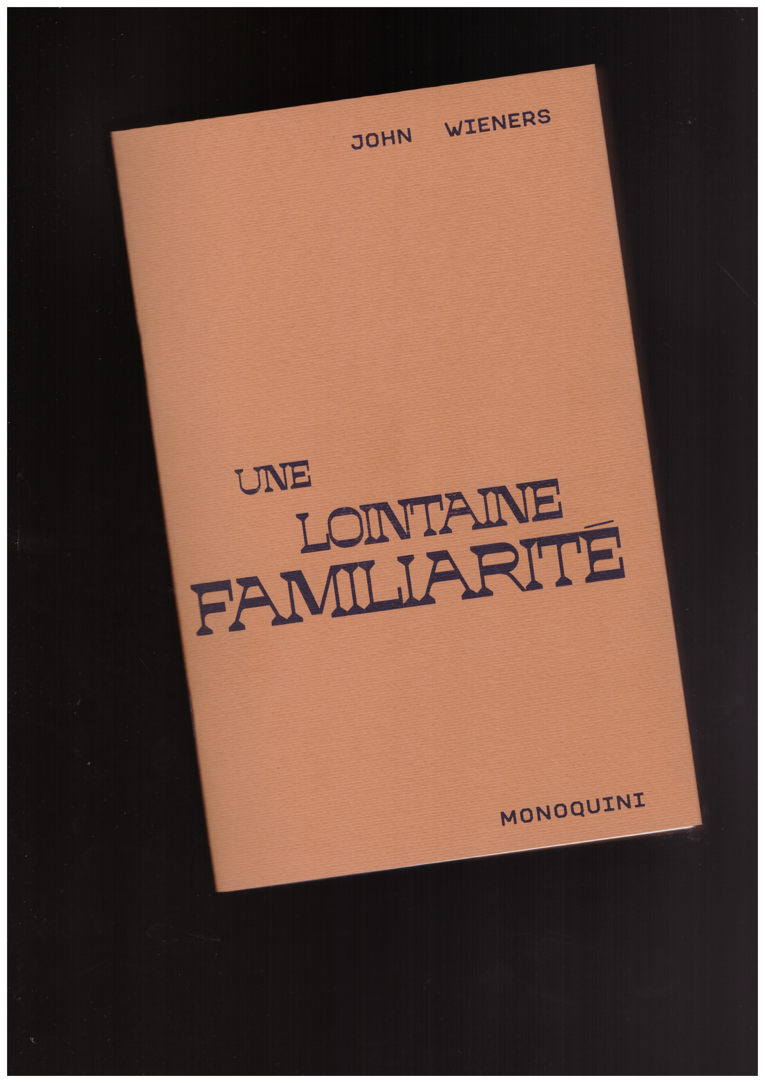 WIENERS, John - Une lointaine familiarité